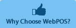 Great Reasons To Choose WebPOS!